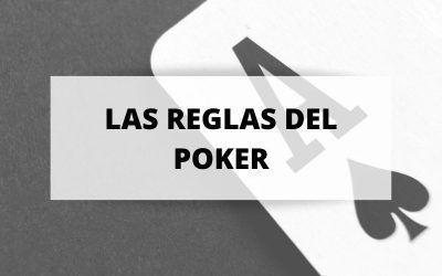 ¿Conoces las reglas que hay que seguir para jugar al poker?