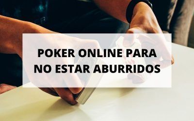 El poker online gratis: una alternativa para divertirse en casa