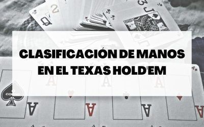 Descubre todo sobre la clasificación de manos en el Texas Hold’em